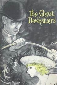 The Ghost Downstairs