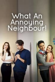 What An Annoying Neighbour!