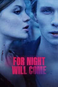 For Night Will Come