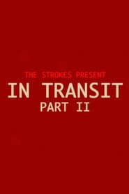 The Strokes: In Transit: Part II