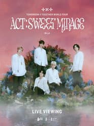TOMORROW X TOGETHER WORLD TOUR ‘ACT : SWEET MIRAGE’