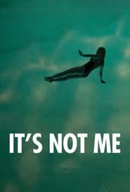 It's Not Me