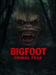 Bigfoot Primal Fear