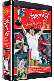 Sparky! - The Mark Hughes Story