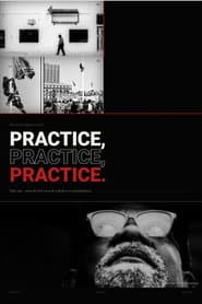 Practice, Practice, Practice