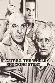Alcatraz: The Whole Shocking Story