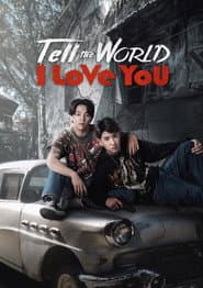 Tell the World I Love You