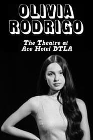 Olivia Rodrigo โ Live from the Ace Theatre