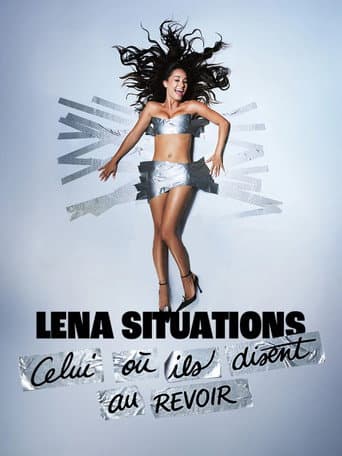 Lena Situations - Celui oรน ils disent au revoir