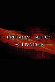 Program Alice: Activated