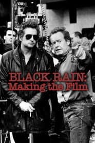 Black Rain: Making The Film