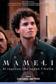 Mameli - The Boy Who Dreamed of Italy