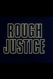 Rough Justice
