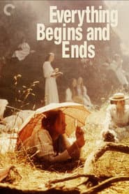 Everything Begins and Ends