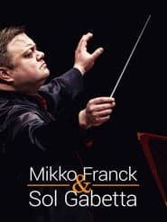 Mikko Franck and Sol Gabetta
