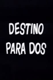 Destino para dos