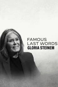 Famous Last Words: Gloria Steinem