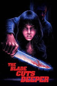 The Blade Cuts Deeper