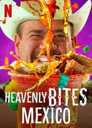 Heavenly Bites: Mexico