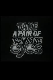 Take a Pair of Private Eyes