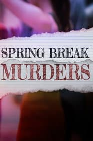 Spring Break Murders