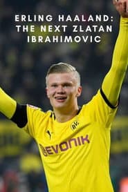 Erling Haaland: The Next Zlatan Ibrahimovic