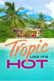 Tropic Like It's Hot
