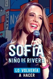 Sofía Niño de Rivera: Lo Volvería a Hacer