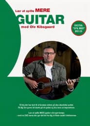 Lær at spille MERE guitar med Ole Kibsgaard