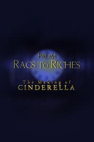 From Rags to Riches: The Making of Cinderella