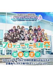283 Production Producer Kanshasai ~1.5 Anniversary Festival!!~