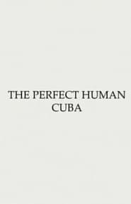 Obstruction #1 - The Perfect Human: Cuba