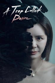 A Trap Called Desire