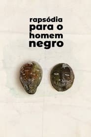 Rapsódia Para o Homem Negro