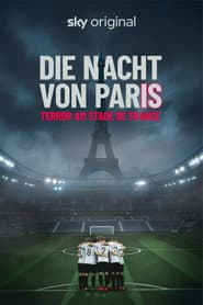 The Night of Paris – Terror at the Stade de France