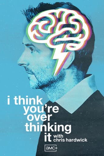 I Think You’re Overthinking It